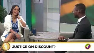 Justice On Discount? | TVJ Smile Jamaica