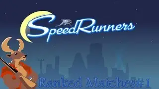 SpeedRunners Ranked Matches - Episode 1 - The Lag?