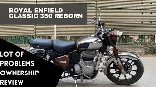 Royal Enfield Classic 350 problems | Don&rsquo;t buy before watching | Reborn | Worst bike?