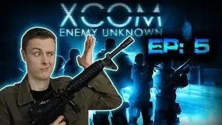 THE BOMB SQUAD - XCOM Enemy Unknown Part:5