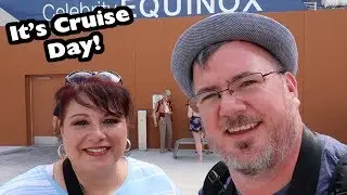It's Cruise Day | Celebrity Equinox Embarkation Day Cruise Vlog 2019