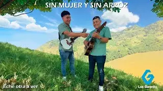 Sin Mujer y Sin Arroz - Los Garavito (Video Oficial)