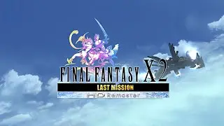 Final Fantasy X-2: Last Mission HD Remaster - Floors 1-10 - PS4 gameplay part 1