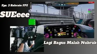 F1 22 My Team Career Bahrain &ndash; Free Practice 2 Nubruk Lagi 😅 | EP.3