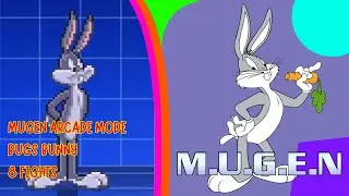 MUGEN - Bugs Bunny Arcade Run (8 Fights)