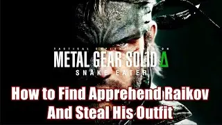 Metal Gear Solid Delta Snake Eater - How to Find Apprehend Raikov Groznyj Grad Weapons Lab East Wing
