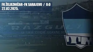 FK ŽELJEZNIČAR - FK Sarajevo 0:0 / THE MANIACS