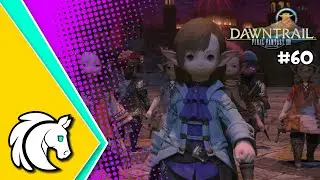 We Welcome You To Munchkinland || Final Fantasy XIV: Dawntrail (Live Stream VoD) #60