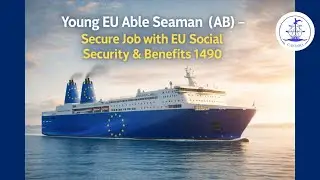 Young EU Able Seaman (AB) &ndash; Secure Job with EU Social Security & Benefits 1490