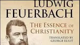 Ludwig Feuerbach - The Essence Of Christianity: The Contradiction In The Existence Of God