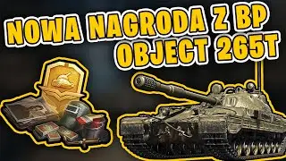 NOWA NAGRODA z Battlepassa - Object 265T w World of Tanks