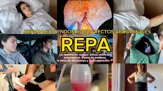 PARTE 1. OPERACI&Oacute;N REPA 💥 v&iacute;a endosc&oacute;pica de RECTOS ABDOMINALES - Testimonio d&iacute;a a d&iacute;a