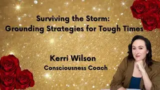 Surviving the Storm: Grounding Strategies for Tough Times