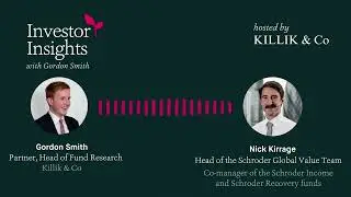 Investor Insights Podcast #53 &ndash; Nick Kirrage, Head of the Global Value Team at Schroders