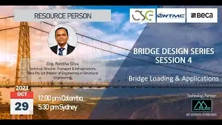 Bridge Design Series - Session 04 - Bridge Loading and  Applications
