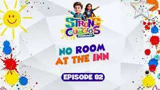 NO ROOM AT THE INN | EPISODE 82 | STRONG AND COURAGEOUS PODCAST