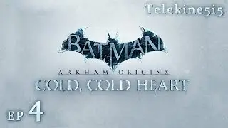 Batman Arkham Origins Cold Heart DLC Gameplay Walkthrough Part 4 1080p ULTRA PC/XBOX/PS4
