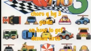 Gadget Racers (Choro q hg3) demon tires guide.