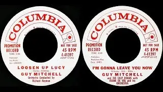 GUY MITCHELL - Loosen Up Lucy / I'm Gonna Leave You Now (1959)
