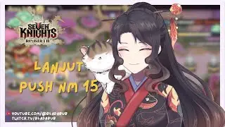 Selamat pagi, kita lanjut push nightmare 15 & cek advent expd | F2P【SEVEN  KNIGHTS RE:BIRTH】