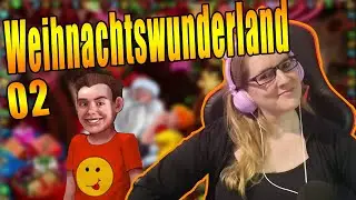 WEIHNACHTSWUNDERLAND 2  - Folge 2 ~ Weihnachtsvorbereitungen - German LetsPlay