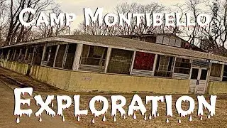 Camp Montibello Exploration (Abandoned Summer Camp)