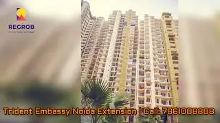 Trident Embassy | ☎️7861008808 | Flats for Sale in Noida Extension | Project Video and Images