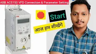 ABB ACS150 Drive | VFD Connection & Programming hindi me three phase connection motor kaise VFD ⚡