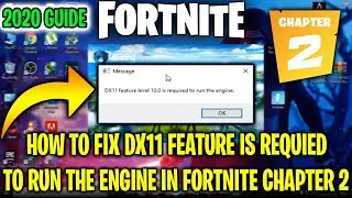 Как исправить Fortnite DX11. Уровень функций 10.0 требуется для запуска движка Fortnite Глава 3 Сезон 1