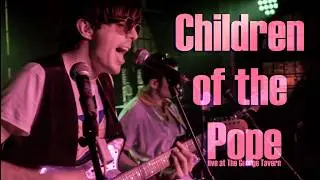 CHILDREN of the POPE Live at The George Tavern