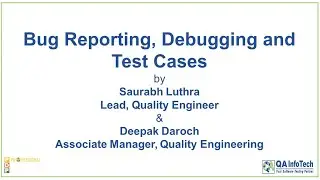 Bug Reporting, Debugging & Test Cases | QA InfoTech&rsquo;s Professional Development Training Program