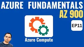 Azure Compute, Virtual Machine, Container, Functions | Azure for beginners (AZ-900) | EP11