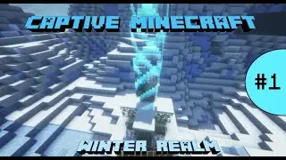 Captive Minecraft Winter Realm #1 | Ne facem baza si ferma de mooshroom