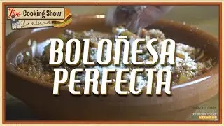 CÓMO HACER UNA SALSA BOLOÑESA PERFECTA | Live Cooking Show (Diferido)