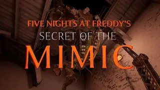 DIE YOU STUPID CLANKERS (excluding digitype) | FIVE NIGHTS AT FREDDY'S: SECRET OF THE MIMIC | PART 2