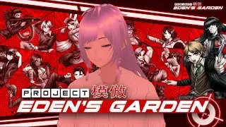 [Danganronpa Project: Eden's Garden] Day 1... or 1 Day... ?