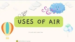 USES OF AIR. EVS for KIDS