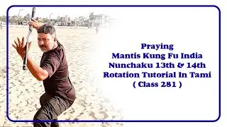Nunchaku 13th & 14th Rotation | Tutorial In Tamil | Class 281 | Martial Arts Training