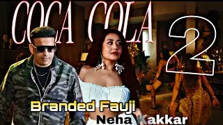 Coca Cola - Branded Fauji Ft. Neha Kakkar Tony Kakkar | Offical Rap Song Video