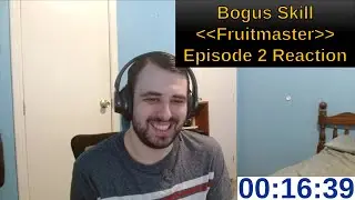 Bogus Skill Fruitmaster Episode 2 Reaction | ANIME REACTION
