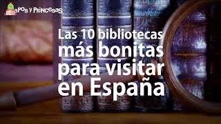 Las 10 bibliotecas m&aacute;s bonitas para visitar en Espa&ntilde;a