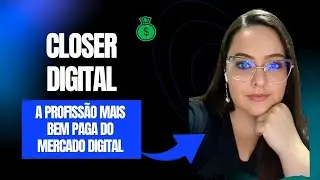 Closer Digital: o que faz, quanto ganha e como come&ccedil;ar do zero (sem precisar aparecer)