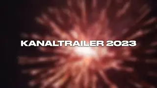 KANALTRAILER 2023 | PYRO FOR EVER
