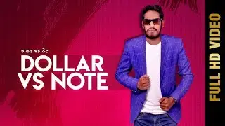 DOLLAR VS NOTE  (Full Video) | MALIK SAAB DHURI | Latest Punjabi Songs 2018