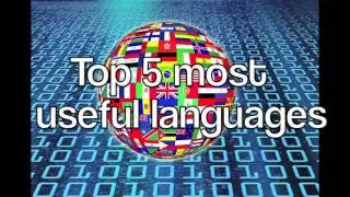 Top 5 Most Spoken & Useful Languages!