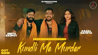 Kundli Me Murder | Deep Choudhary| new haryannvi badmashi song| 2026 badmashi song 