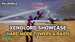 Palworld: Xenolord Showcase Vs Hard Mode Towers & Raids | Strongest Feybreak Combat Pals