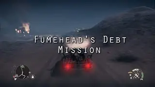 Mad Max - Fumehead's Debt Mission - PS4
