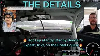 Hot Lap at Indy: Danny Bender&rsquo;s Expert Guide to the Road Course 🏎️🔥