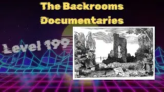 The Backrooms Documentaries | Episode 199: Level 199